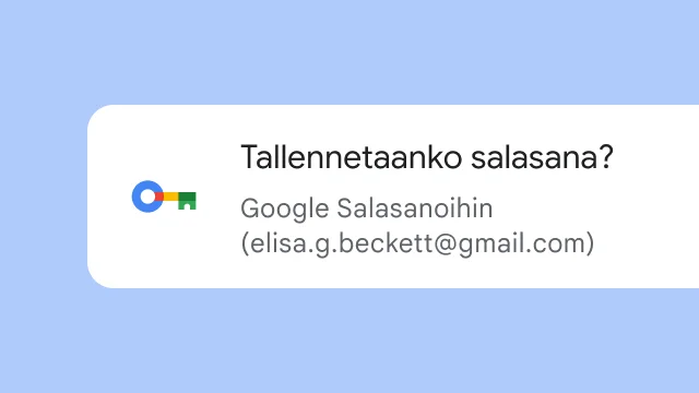 Kehote kysyy käyttäjältä, haluaako hän tallentaa salasanansa Google Salasanoihin.