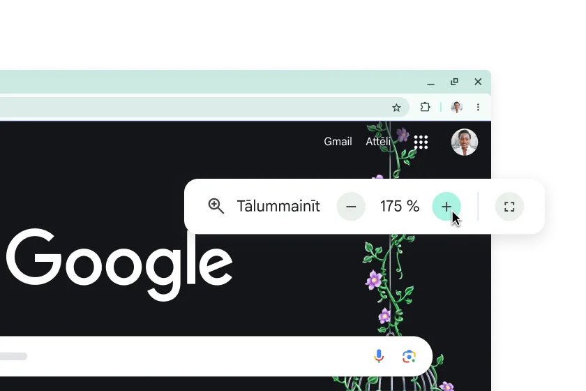 Google sākumlapa ar palielinātiem elementiem un uznirstošo elementu, kurā tālummaiņai ir iestatīta vērtība 175%